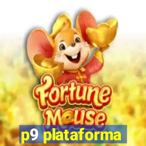 p9 plataforma